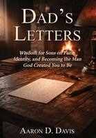 Aaron D Davis - Dad's Letters, Inbunden