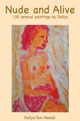 Dallys-Tom Medali - Nude and Alive, Häftad