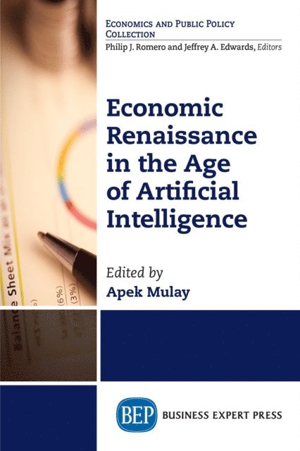 Apek Mulay - Economic Renaissance In the Age of Artificial Intelligence, E-bok