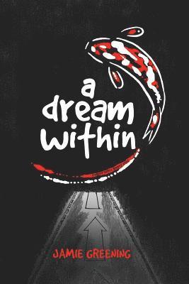 Jamie D Greening - Dream Within, Häftad