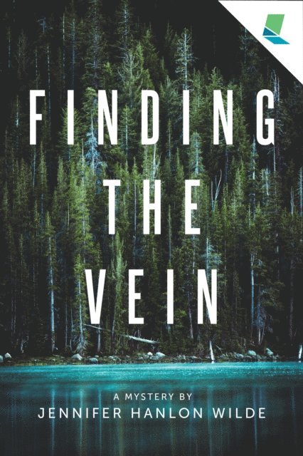 Jennifer Hanlon Wilde - Finding the Vein, E-bok