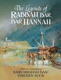 The Legends of Rabbah Bar Bar Hannah with the Commentary of Rabbi Abraham Isaac Hakohen Kook