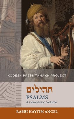 Hayyim Angel - Psalms, Inbunden