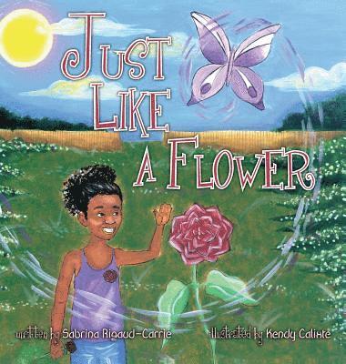 Just Like a Flower