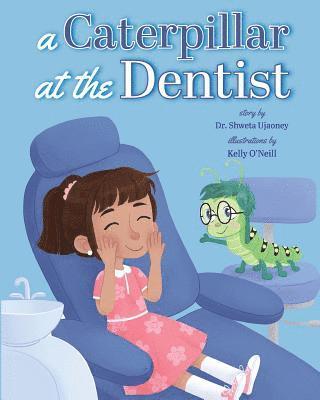 Shweta Ujaoney - Caterpillar at the Dentist, Häftad. Tillgänglighet: Lägg i varukorg