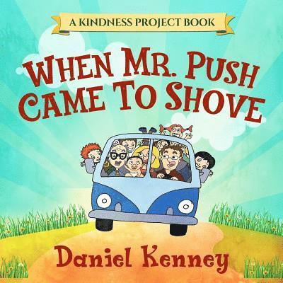 Daniel Kenney - When Mr. Push Came To Shove, Häftad. Tillgänglighet: Lägg i varukorg