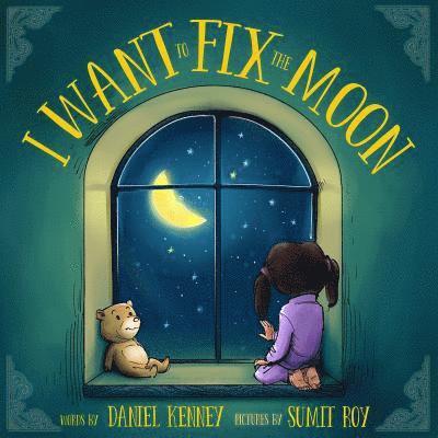 Daniel Kenney - I Want To Fix The Moon, Häftad. Tillgänglighet: Lägg i varukorg