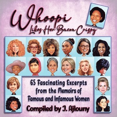 J Ajlouny - Whoopi Likes Her Bacon Crispy, Häftad. Tillgänglighet: Lägg i varukorg