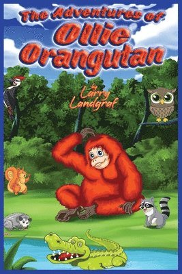 Larry Landgraf - Adventures of Ollie Orangutan, Häftad