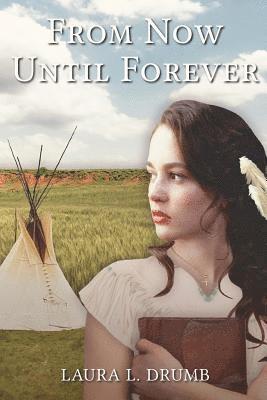 Laura L Drumb - From Now Until Forever, Häftad