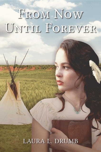 Laura L. Drumb - From Now Until Forever, E-bok