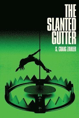 S Craig Zahler - Slanted Gutter, Häftad