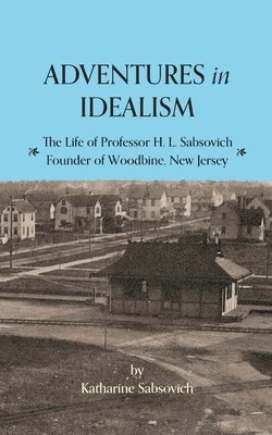 Katharine Sabsovich - Adventures in Idealism, Häftad