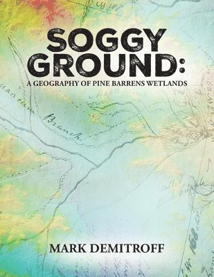 Mark Demitroff - Soggy Ground, Häftad