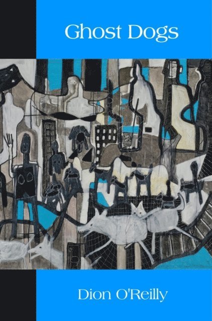 Dion O'Reilly, Diane Lockward - Ghost Dogs, E-bok