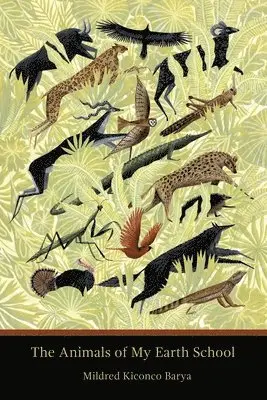 Mildred Kiconco Barya - Animals of My Earth School, Häftad. Tillgänglighet: Lägg i varukorg