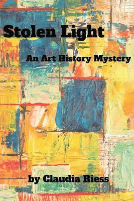 Claudia Riess - Stolen Light: An Art History Mystery, Häftad