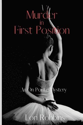 Lori Robbins - Murder in First Position, Häftad