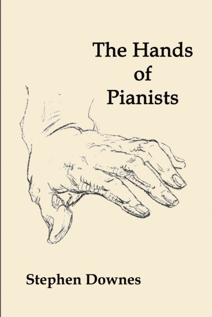 Stephen Downes - Hands of Pianists, E-bok