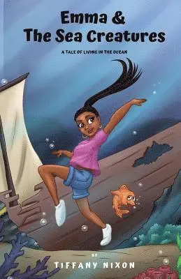 Tiffany Nixon - Emma and The Sea Creatures (Full Color), Häftad. Tillgänglighet: Lägg i varukorg