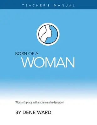 Dene Ward - Born of a Woman, Häftad. Tillgänglighet: Lägg i varukorg
