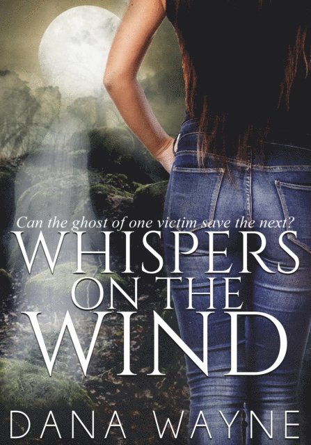 Dana Wayne - Whispers On The Wind, E-bok