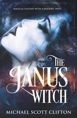 Michael Scott Clifton - The Janus Witch, Häftad