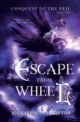 Michael Scott Clifton - Escape From Wheel, Häftad