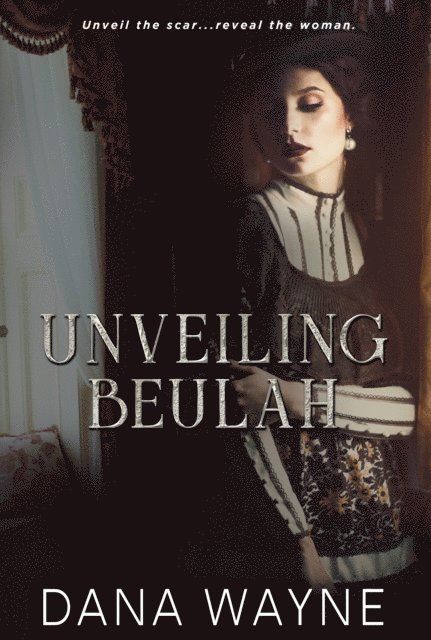 Dana Wayne - Unveiling Beulah, E-bok
