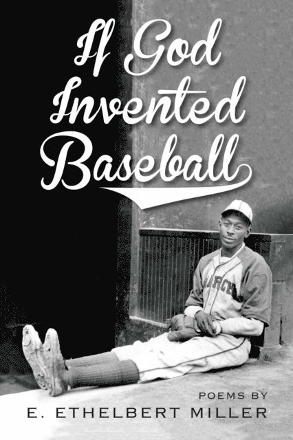 E. Ethelbert Miller - If God Invented Baseball, E-bok