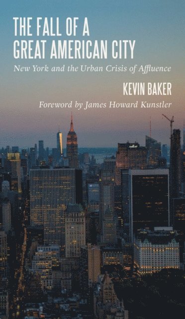 Kevin Baker - Fall of a Great American City, E-bok