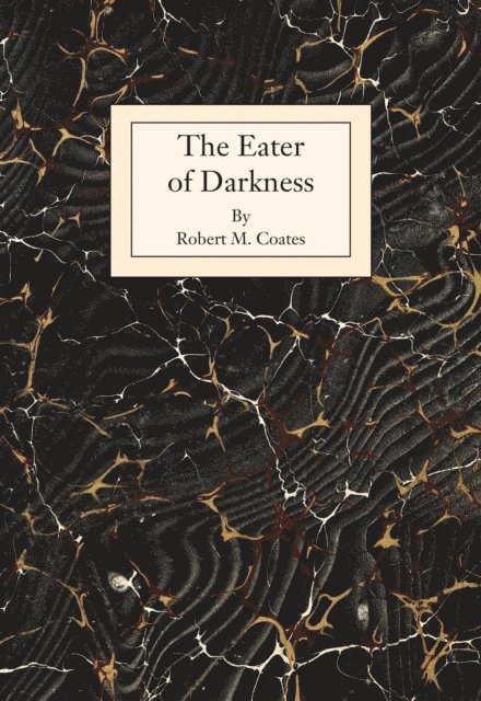 Robert M. Coates - Eater of Darkness, E-bok