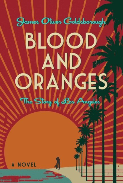 James O. Goldsborough - Blood and Oranges, E-bok