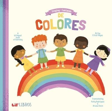 Patty Rodriguez, Ariana Stein - Singing / Cantando de Colores (Bilingual: English/Spanish): A Bilingual Book of Harmony, Kartonnage