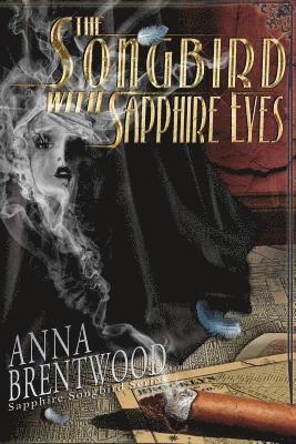 Anna Brentwood - Songbird With Sapphire Eyes, Häftad