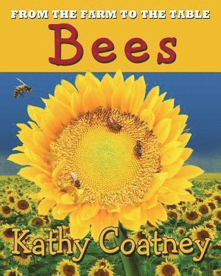 Kathy Coatney - From the Farm to the Table Bees, Häftad
