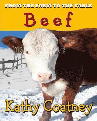 Kathy Coatney - From the Farm to the Table Beef, Häftad
