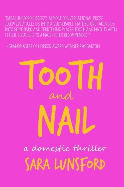 Sara Lunsford - Tooth and Nail: A Chilling Domestic Thriller, E-bok