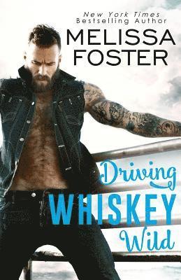 Melissa Foster - Driving Whiskey Wild, Häftad