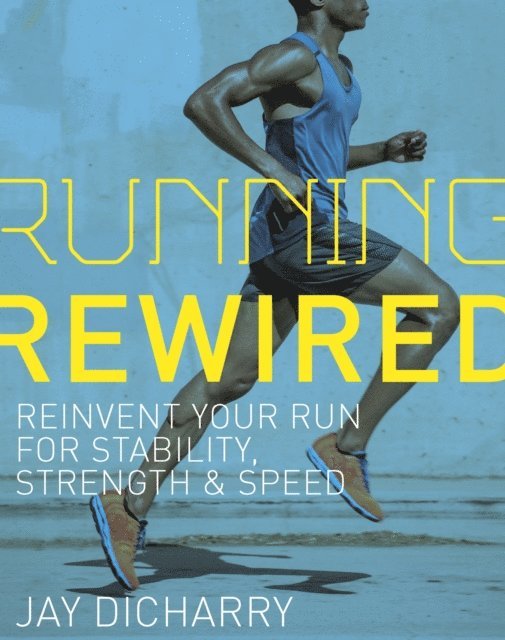 Jay Dicharry - Running Rewired, E-bok. Tillgänglighet: Lägg i varukorg