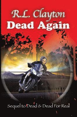 Robert L. Clayton - Dead Again: Sequel to Dead & Dead For Real, Häftad