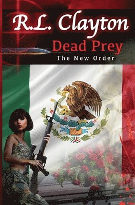 Robert L. Clayton - Dead Prey: The New Order, Häftad