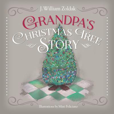 J William Zoldak - Grandpa's Christmas Tree Story, Häftad. Tillgänglighet: Lägg i varukorg