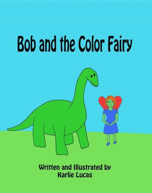 Karlie Lucas - Bob and the Color Fairy, E-bok