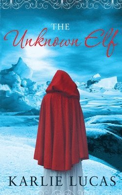 Karlie M Lucas - Unknown Elf, Häftad