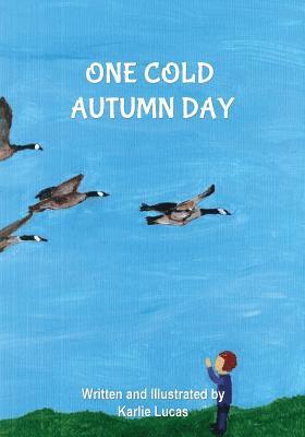 Karlie Marie Lucas - One Cold Autumn Day, Häftad