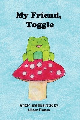 Allison Platero, Karlie Lucas - My Friend, Toggle, Inbunden