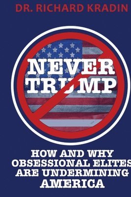 Richard Kradin - Never Trump, E-bok