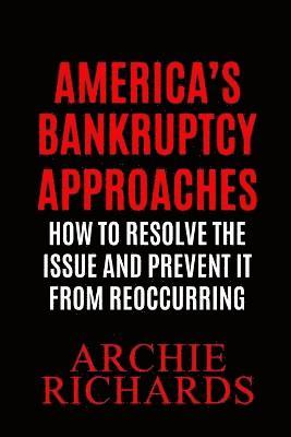 Archie Richards - America's Bankruptcy, Häftad