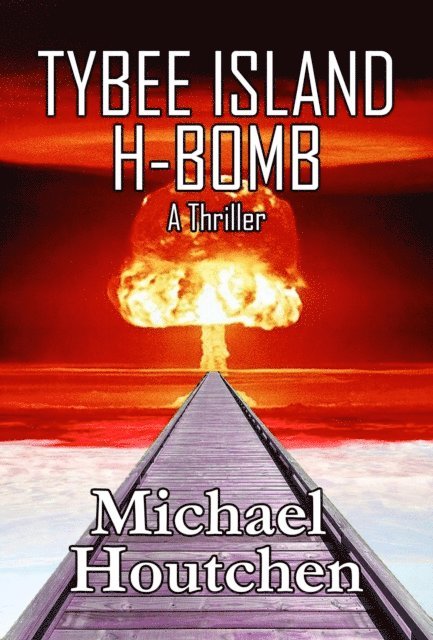 Michael Houtchen - Tybee Island H-Bomb, E-bok